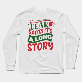 dear santa its actually a funny story Long Sleeve T-Shirt